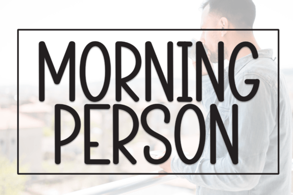 Morning Person: A Friendly Handwritten Font for Digital Brands